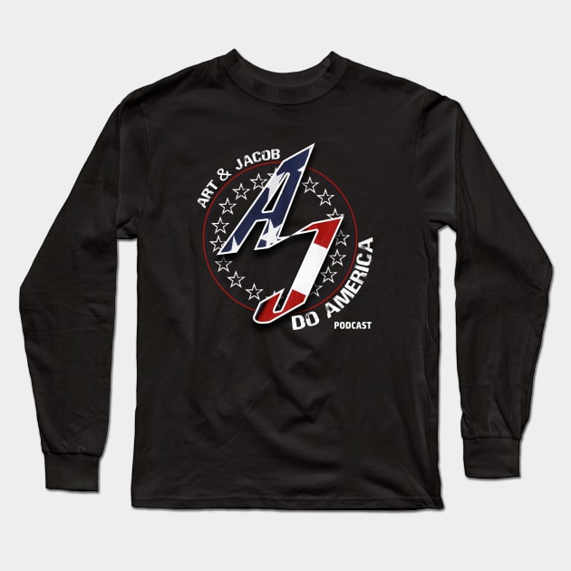 Art and Jacob Do America Podcast Long Sleeve T-Shirt by Art and Jacob Do America